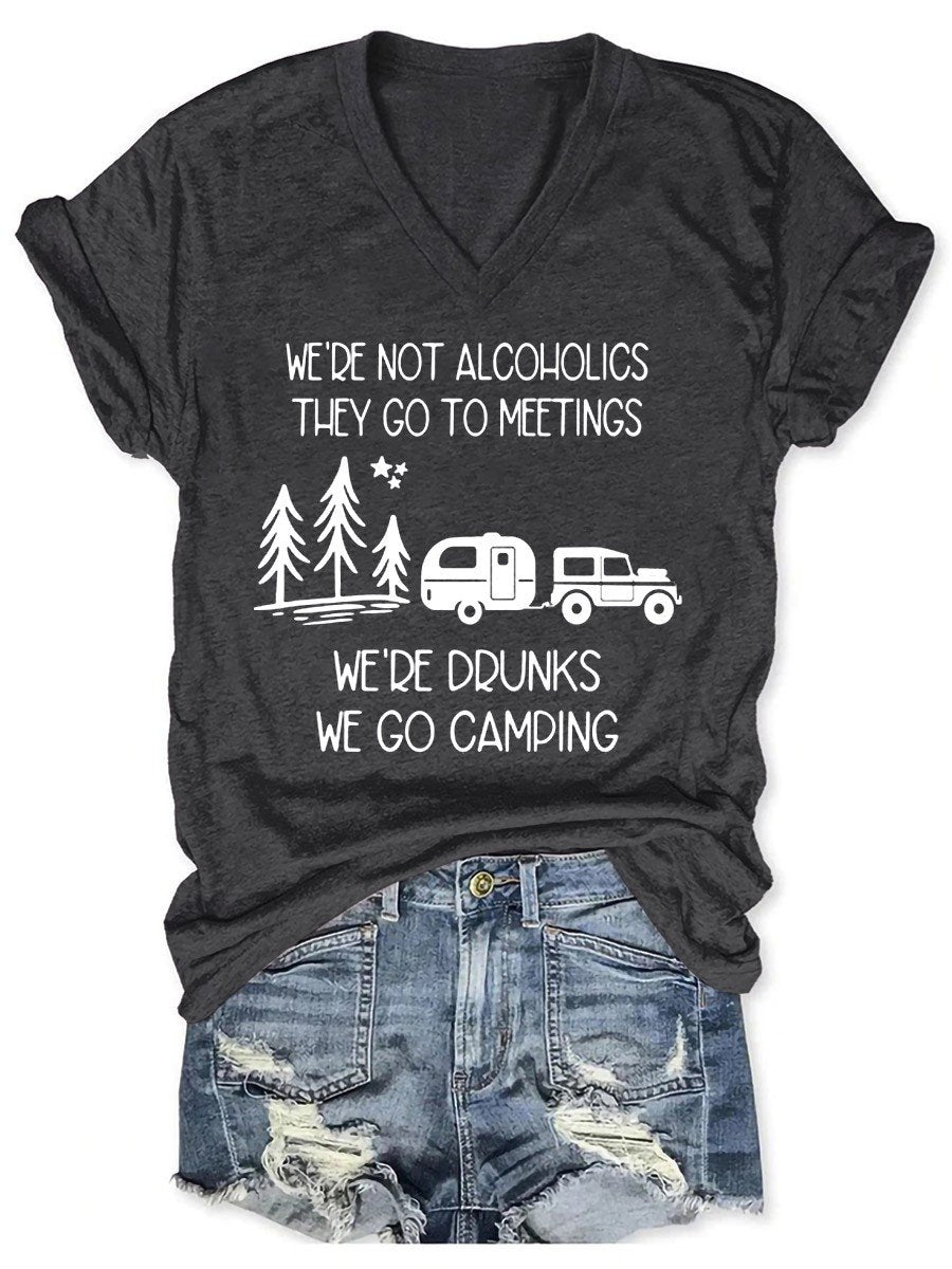 Women's We're not Alcoholics They Go to Meetings Funny Camping V-neck T-shirt - Outlets Forever