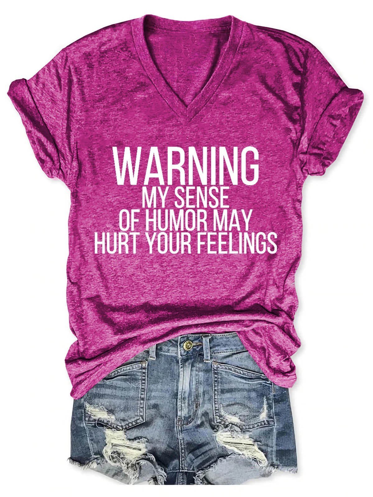 Women's Warning My Sens Of Humor May Hurt Your Feelings V-Neck T-Shirt - Outlets Forever