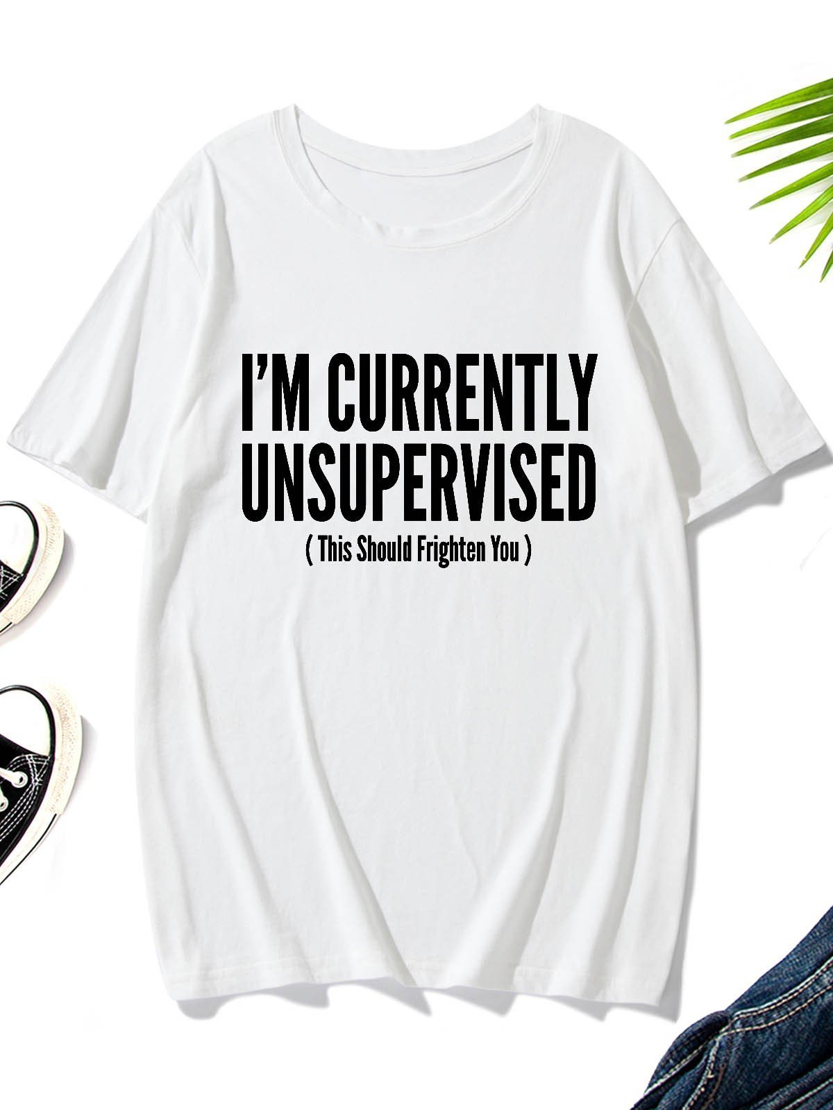 Men's I'm Currently Unsupervised This Should Frighten You Round-Neck T-Shirt - Outlets Forever