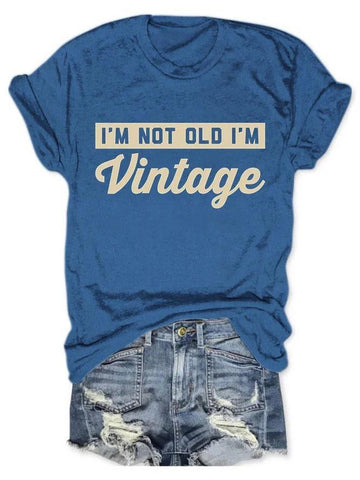 I Am Not Old Text Printing Women's T-shirt
