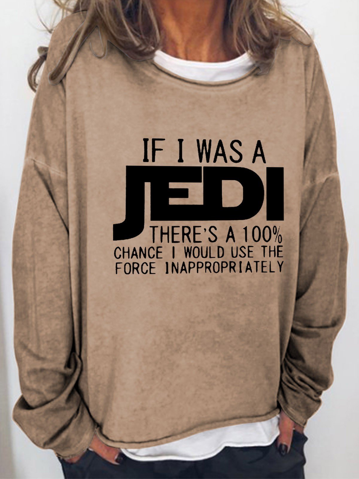 Women If I was A Jedi I'd Use the Force Inappropriately Funny Long Sleeve Top - Outlets Forever