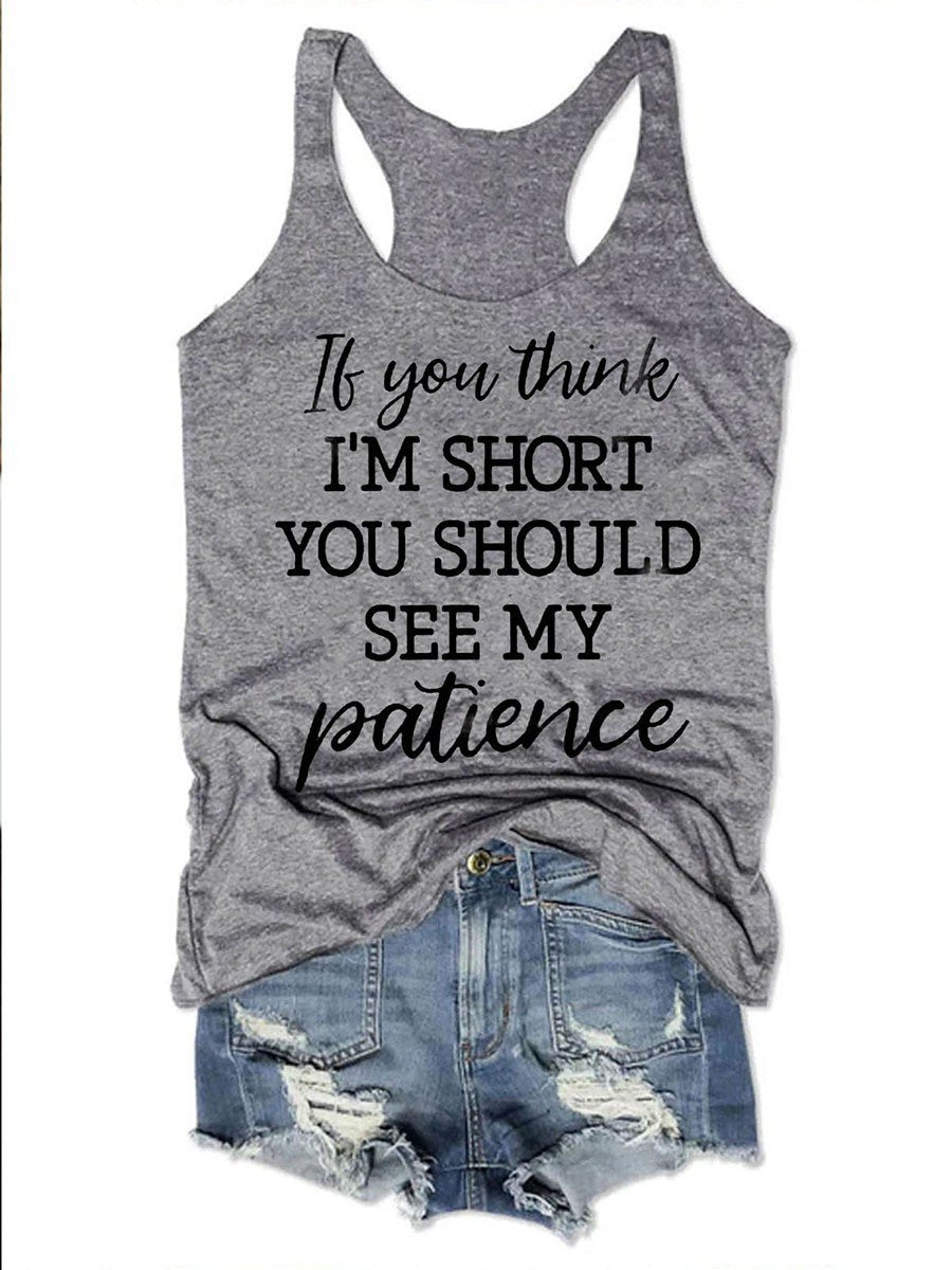 If You Think Im Short You Should See My Patience Graphic Women's Tank Top - Outlets Forever