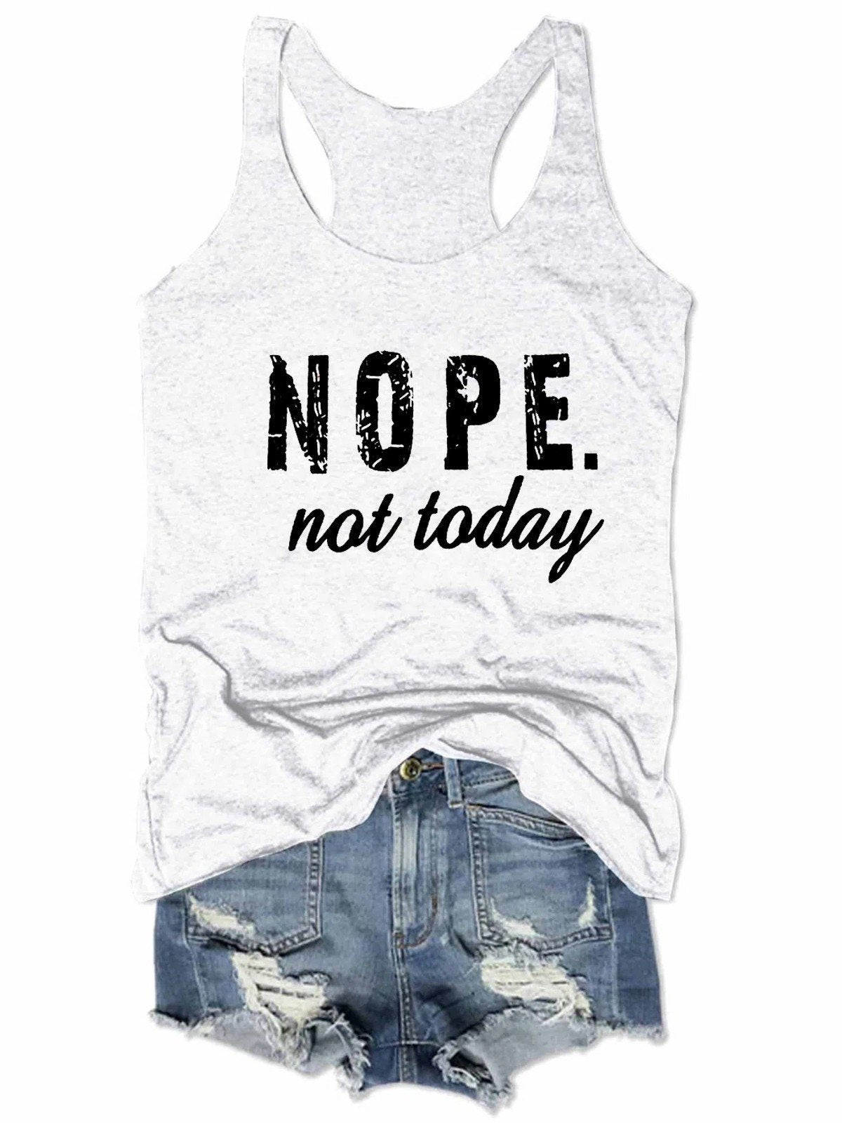 Nope Not Today Women Tank Top - Outlets Forever