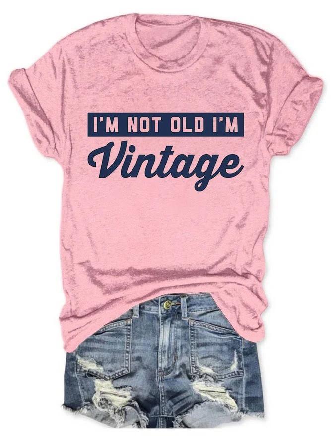 I Am Not Old Text Printing Women's T-shirt - Outlets Forever