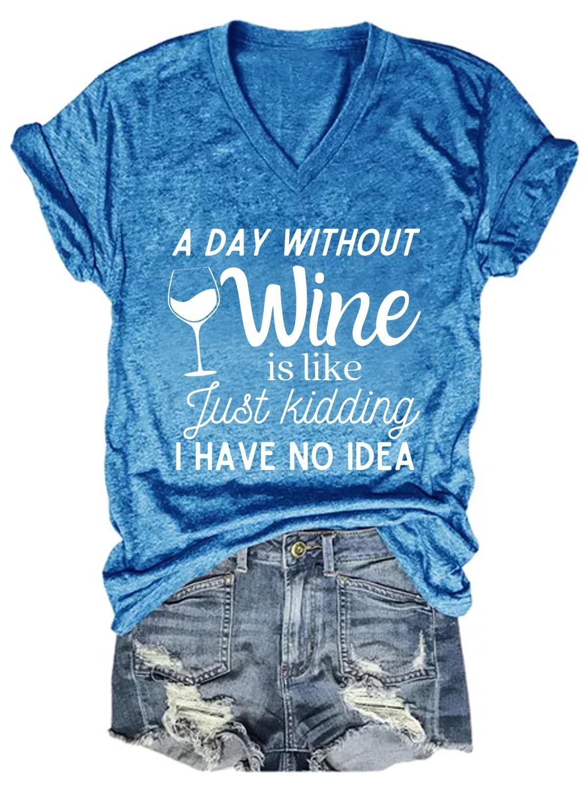 Women's A Day Without Wine Funny V-Neck T-Shirt - Outlets Forever