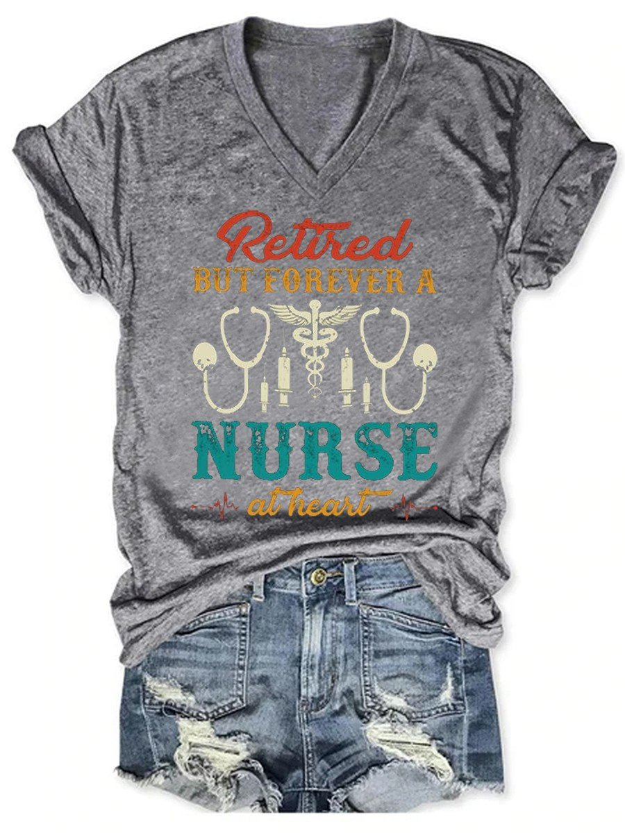 Women Retired But Forever A Nurse At Heart V-neck T-shirt - Outlets Forever