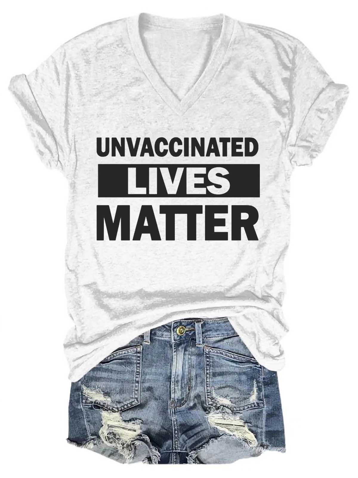 Women's Unvaccinated Lives Matter V-Neck T-Shirt - Outlets Forever