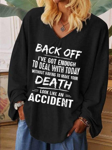 Women's Back Off I've Got Enough To Deal With Today Make Your Death Look Like An Accident Sweatshirt - Outlets Forever