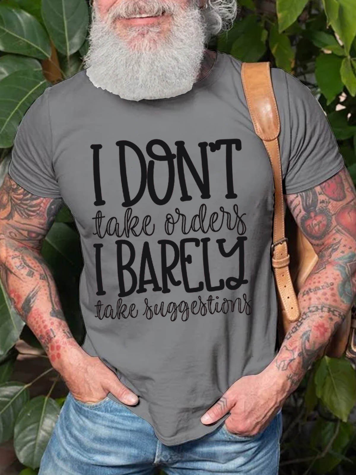 Men's I Don't Take Orders I Barely Take Suggestions T-Shirt - Outlets Forever