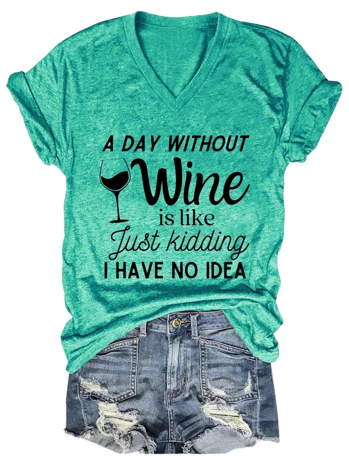 Women's A Day Without Wine Funny V-Neck T-Shirt - Outlets Forever