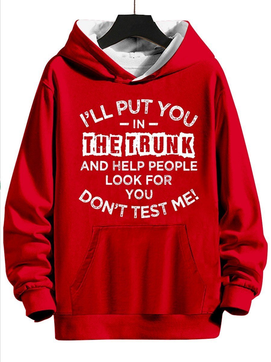 Women's I'll Put You In The Trunk And Help People Look For You Don't Test Me Sweatshirt Hoodie - Outlets Forever